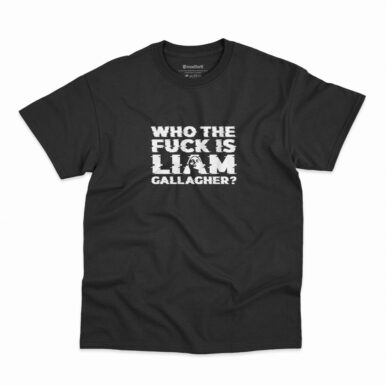 Camiseta Who The Fuck Is Liam Gallagher na cor preta